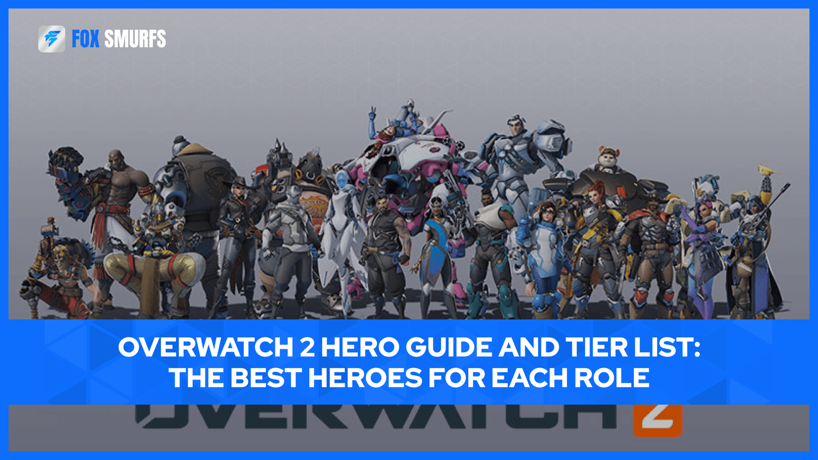 overwatch-2-hero-guide-and-tier-list