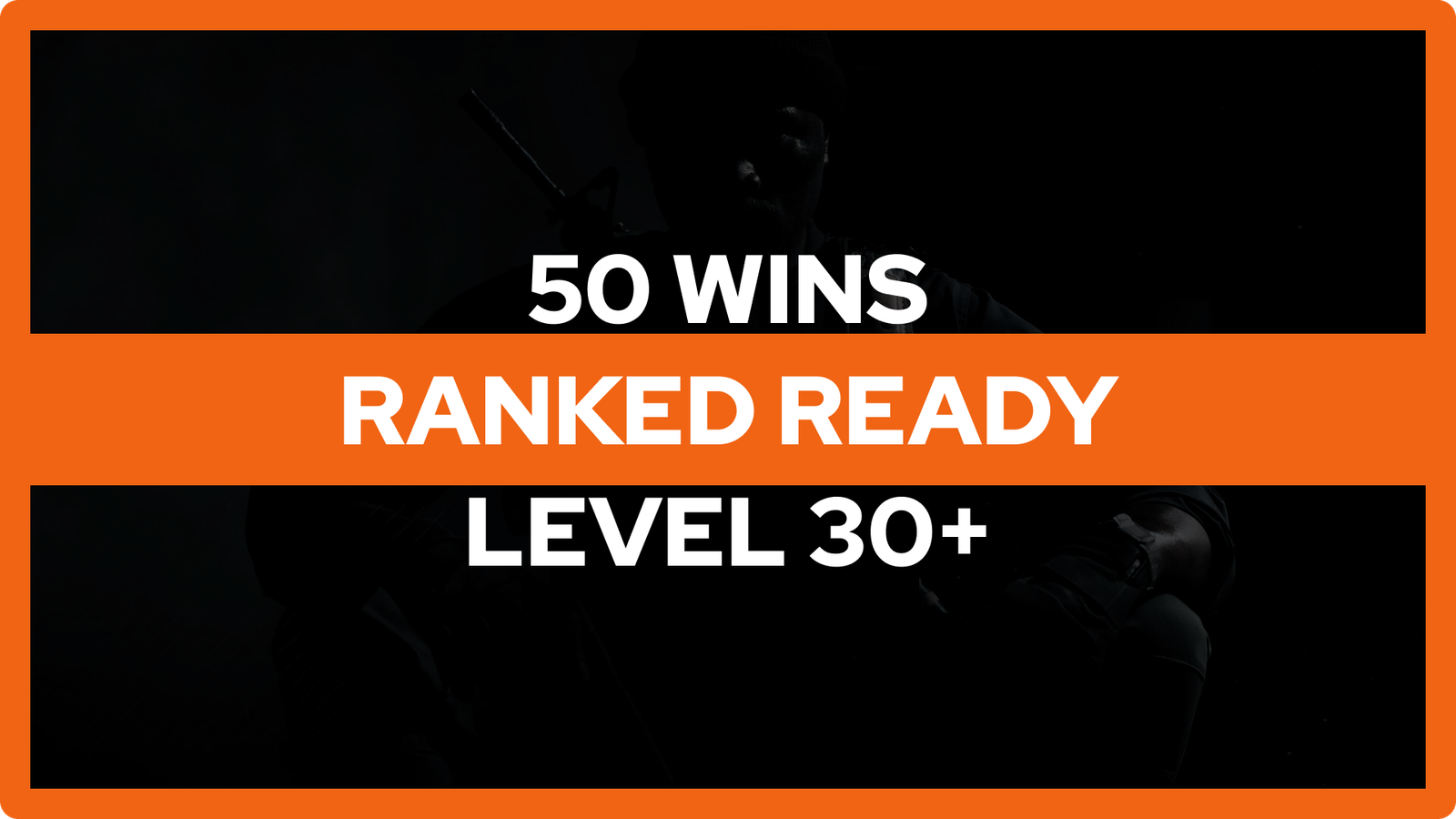 Ranked Ready level 30+